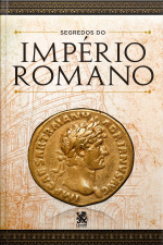 Os Segredos do Império Romano
