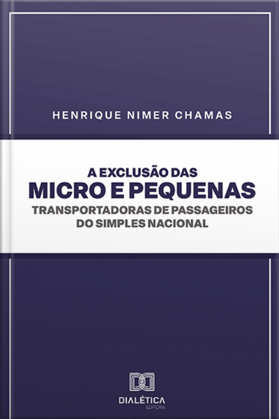 A Exclusão Das Micro E Pequenas Transportadoras De Passageiros Do Simples Nacional