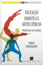 Educação Somática E Artes Cênicas: Princípios E Aplicações