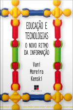 Educação E Tecnologias: O Novo Ritmo Da Informação