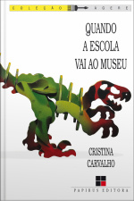 Quando A Escola Vai Ao Museu