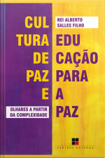 Cultura De Paz E Educação Para A Paz: Olhares A Partir Da Complexidade
