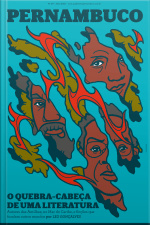 Suplemento Pernambuco #197: O Quebra-cabeça De Uma Literatura