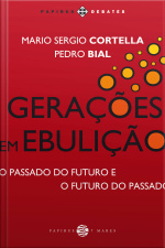 Gerações Em Ebulição: O Passado Do Futuro E O Futuro Do Passado
