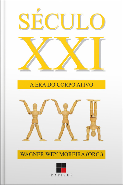 Século Xxi: A Era Do Corpo Ativo