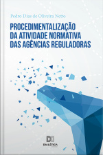 Procedimentalização Da Atividade Normativa Das Agências Reguladoras