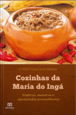 Cozinhas Da Maria Do Ingá: História, Memória E Identidades Socioculturais
