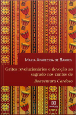 Gritos Revolucionários E Devoção Ao Sagrado Nos Contos De Boaventura Cardoso