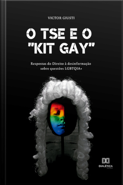 O Tse E O kit Gay: Respostas Do Direito À Desinformação Sobre Questões Lgbtqia+