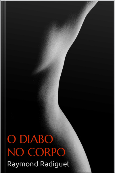 O Diabo No Corpo - Raymond Radiguet