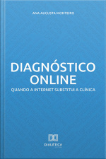 Diagnóstico Online: Quando A Internet Substitui A Clínica