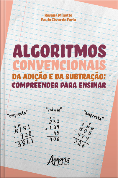Algoritmos Convencionais Da Adição E Da Subtração: Compreender Para Ensinar