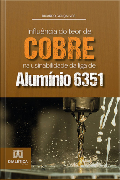 Influência Do Teor De Cobre Na Usinabilidade Da Liga De Alumínio 6351