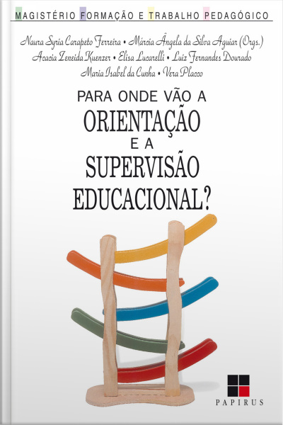 Para Onde Vão A Orientação E A Supervisão Educacional?