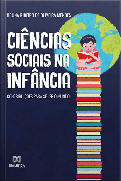 Ciências Sociais Na Infância: Contribuições Para Se Ler O Mundo