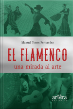 El Flamenco Una Mirada Al Arte
