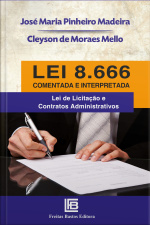Lei 8.666 Comentada E Interpretada: Lei De Licitação E Contratos Administrativos