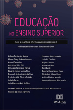 Educação No Ensino Superior: O Que A Pandemia Do Coronavírus Nos Ensinou?