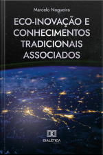 Eco-inovação E Conhecimentos Tradicionais Associados