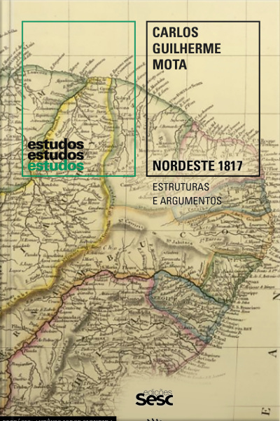 Nordeste 1817: Estruturas E Argumentos