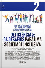 Deficiência  Os Desafios Para Uma Sociedade Inclusiva - Vol 02