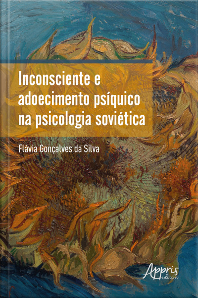 Inconsciente E Adoecimento Psíquico Na Psicologia Soviética