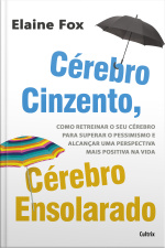 Cérebro Cinzento, Cérebro Ensolorado