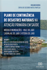 Plano De Contingência De Desastres Naturais Na Atenção Primária Em Saúde: Módulo Inundações - Vale Do Jari: Laranjal Do Jari E Vitória Do Jari