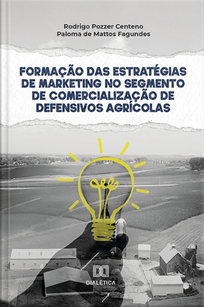 Formação Das Estratégias De Marketing No Segmento De Comercialização De Defensivos Agrícolas