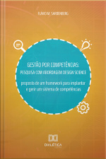 Gestão Por Competências: Pesquisa Com Abordagem Design Science - Proposta De Um Framework Para Implantar E Gerir Um Sistema De Competências