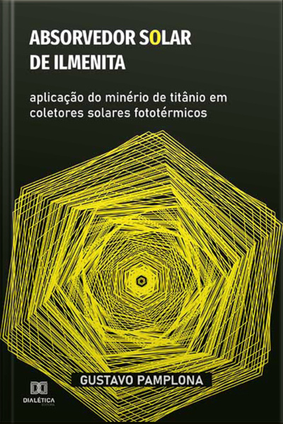 Absorvedor Solar De Ilmenita: Aplicação Do Minério De Titânio Em Coletores Solares Fototérmicos
