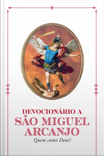Devocionário A São Miguel Arcanjo: Quem Como Deus?