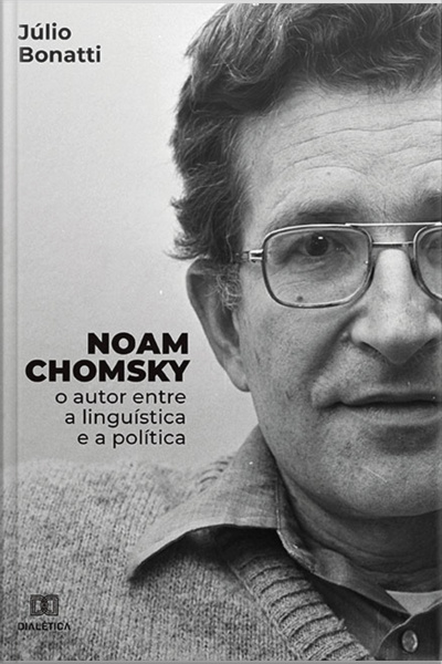 Noam Chomsky: O Autor Entre A Linguística E A Política