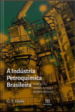 A Indústria Petroquímica Brasileira: Análise Da Reestruturação Organizacional