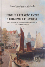 Hegel E A Relação Entre Ceticismo E Filosofia: Ceticismo E O Problema Da Autodeterminação No Idealismo Alemão