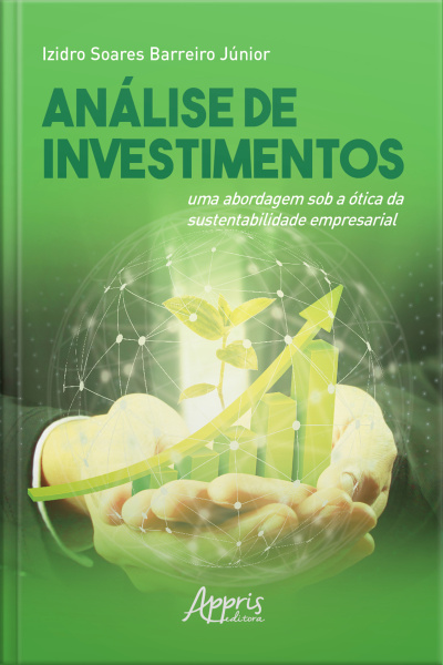 Análise De Investimentos: Uma Abordagem Sob A Ótica Da Sustentabilidade Empresarial