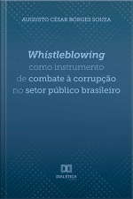 Whistleblowing Como Instrumento De Combate À Corrupção No Setor Público Brasileiro
