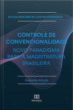 Controle De Convencionalidade - Novo Paradigma Para A Magistratura Brasileira