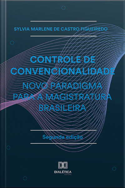 Controle De Convencionalidade - Novo Paradigma Para A Magistratura Brasileira