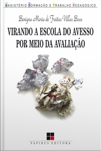 Virando A Escola Do Avesso Por Meio Da Avaliação