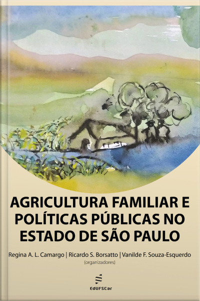 Agricultura Familiar E Políticas Públicas No Estado De São Paulo