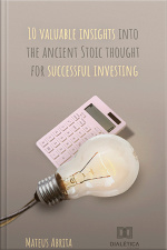10 Valuable Insights Into The Ancient Stoic Thought For Successful Investing
