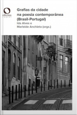 Grafias Da Cidade Na Poesia Contemporânea (brasil-portugal)