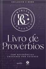Bíblia Contexto - Livro De Provérbios: Com Referências Cruzadas Por Extenso
