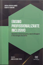 Ensino Profissionalizante Inclusivo: Desenho Universal Para A Aprendizagem E Tecnologia Assistiva