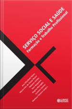 Serviço Social E Saúde: Formação E Trabalho Profissional