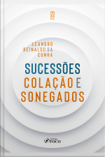 Sucessões: Colação E Sonegados