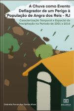 A Chuva Como Evento Deflagrador De Um Perigo À População De Angra Dos Reis - Rj: Caracterização Temporal E Espacial Da Precipitação No Período De 2001 A 2016
