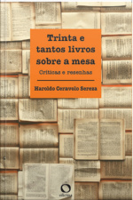 Trinta E Tantos Livros Sobre A Mesa: Críticas E Resenhas