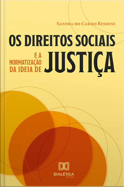 Os Direitos Sociais E A Normatização Da Ideia De Justiça